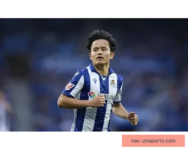 皇家社会聚焦久保建英续约谈判与潜在解约金分析